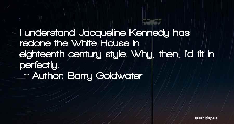 Barry Goldwater Quotes 180856