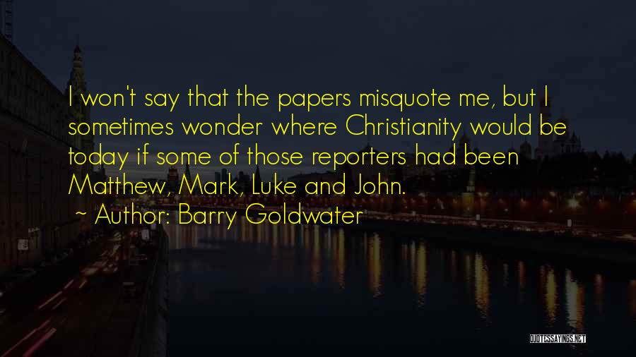Barry Goldwater Quotes 462497