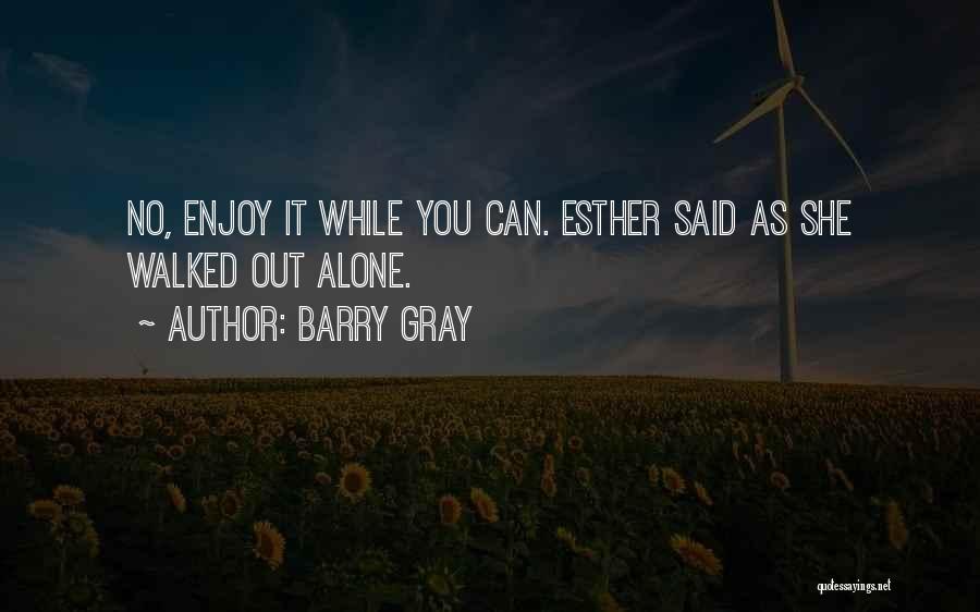 Barry Gray Quotes 2202120