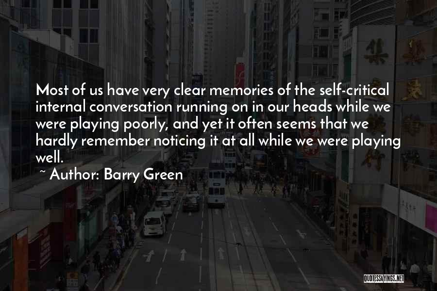Barry Green Quotes 331863