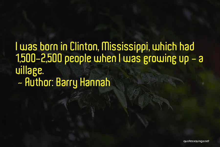 Barry Hannah Quotes 1049361
