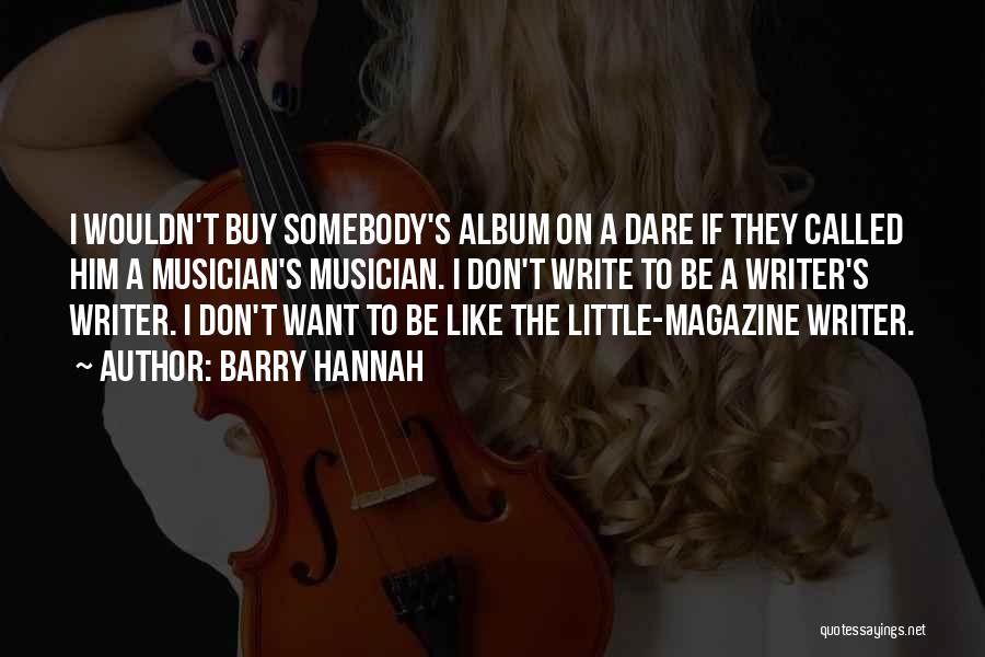 Barry Hannah Quotes 138444