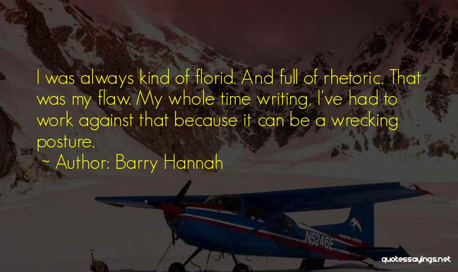 Barry Hannah Quotes 1403925