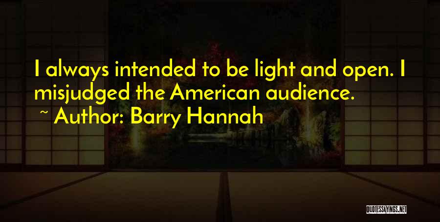 Barry Hannah Quotes 2105625