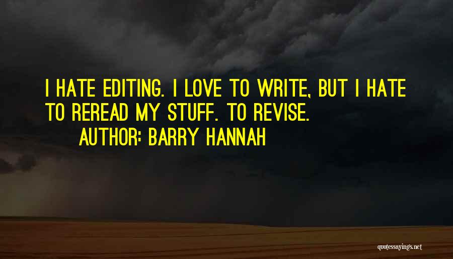 Barry Hannah Quotes 2235199