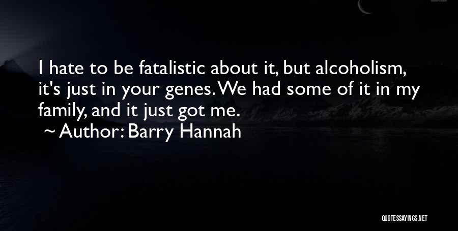 Barry Hannah Quotes 228028