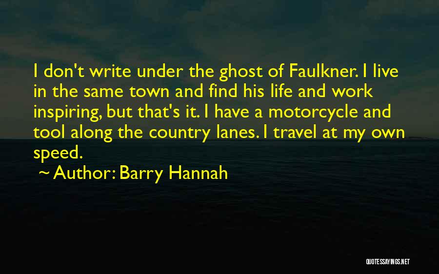 Barry Hannah Quotes 371383