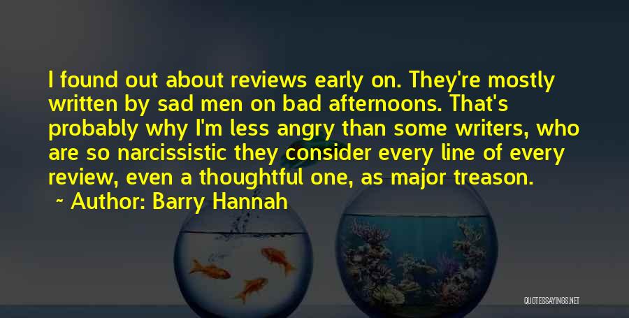 Barry Hannah Quotes 539001