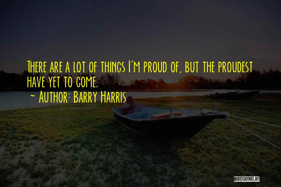 Barry Harris Quotes 995002
