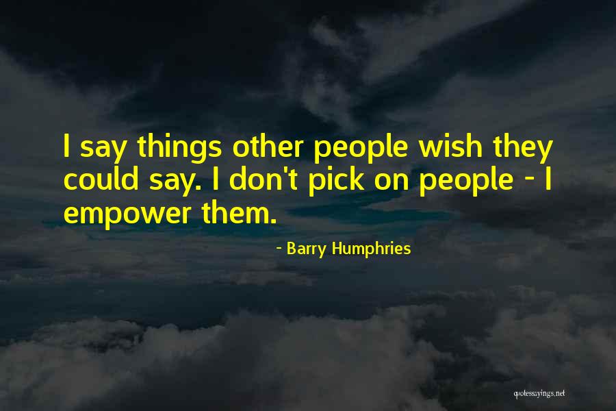 Barry Humphries Quotes 1244241 Barry Humphries Quotes 1244241