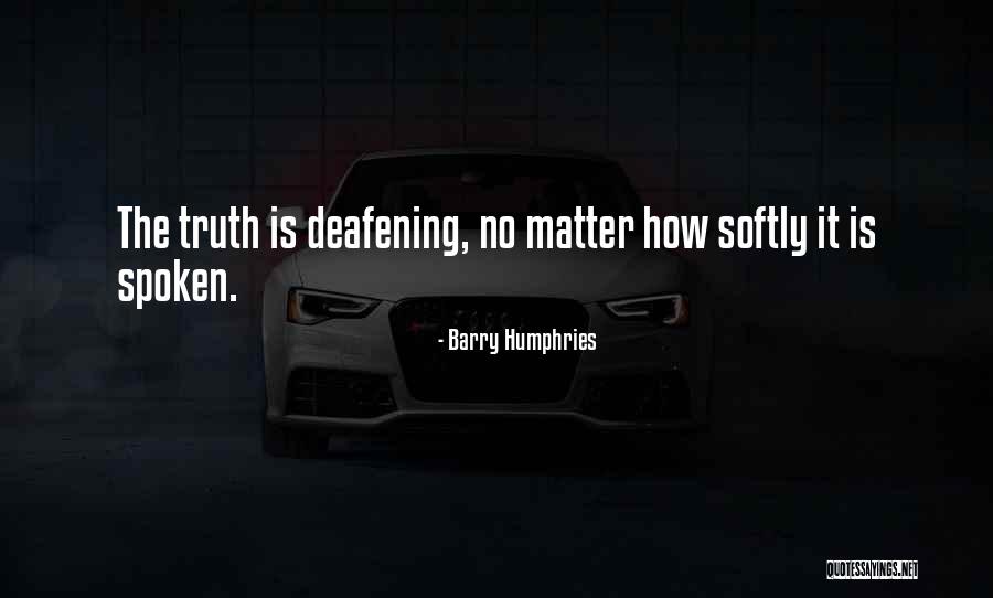 Barry Humphries Quotes 1431052