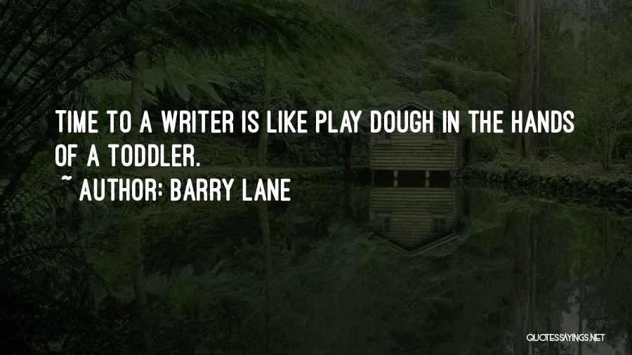 Barry Lane Quotes 2226909