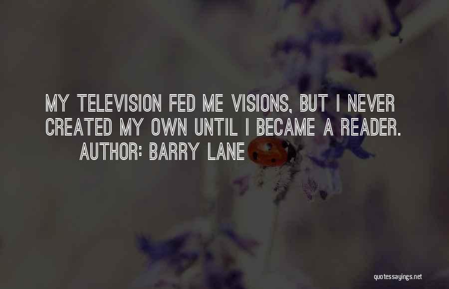 Barry Lane Quotes 726837