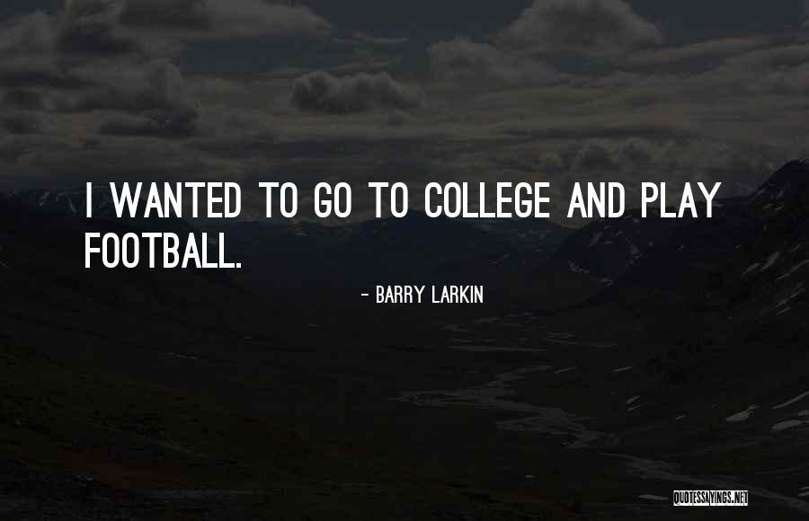 Barry Larkin Quotes 1966312