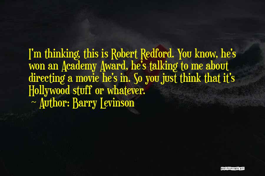 Barry Levinson Quotes 704505