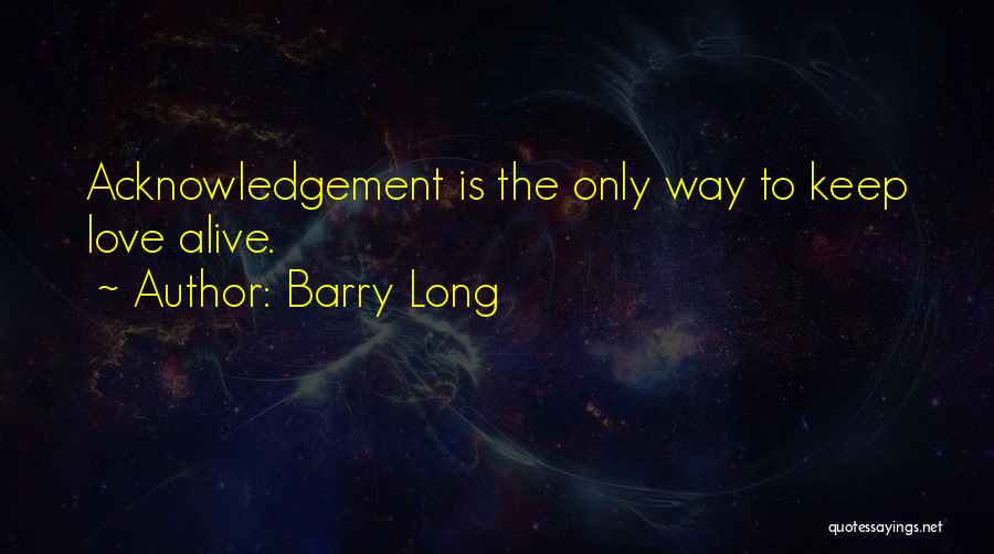 Barry Long Quotes 1668126