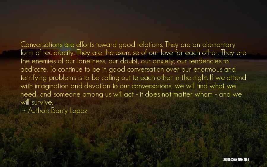 Barry Lopez Quotes 1055549