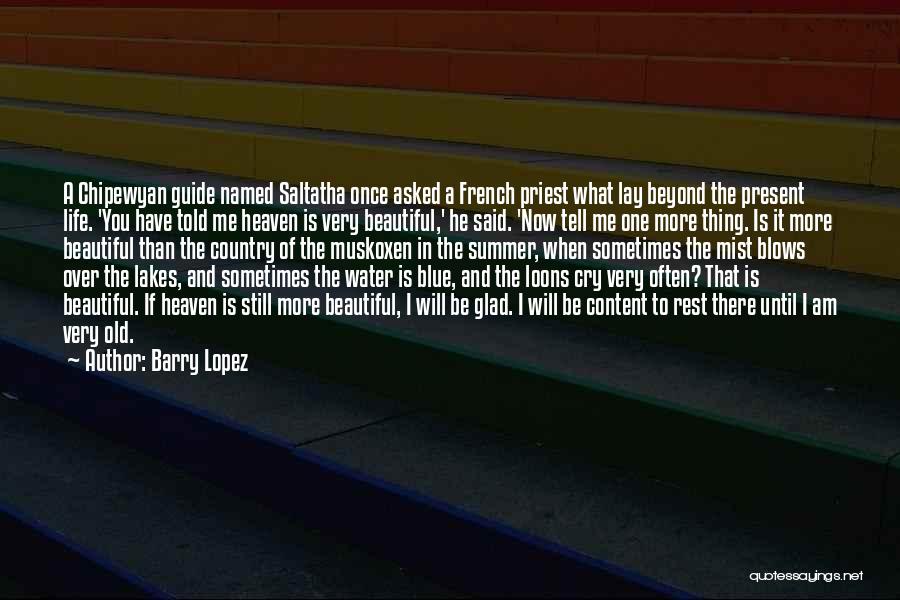 Barry Lopez Quotes 1069112