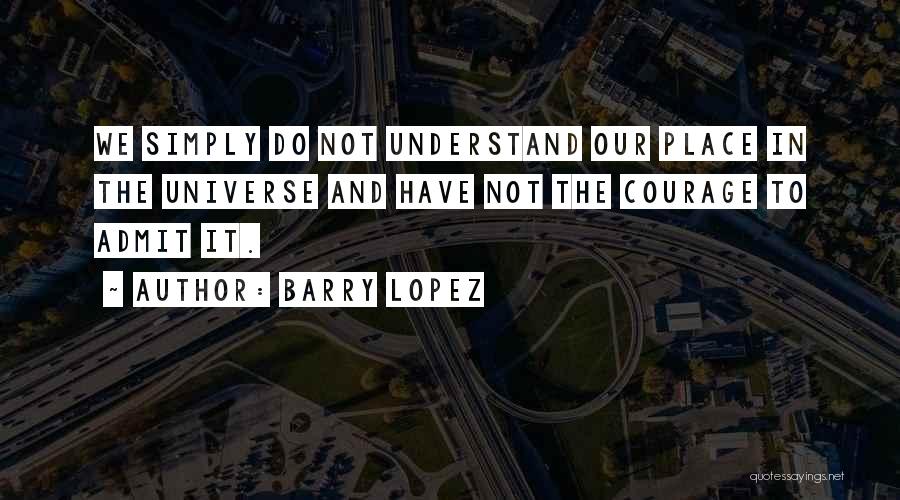 Barry Lopez Quotes 1412000