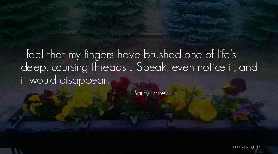 Barry Lopez Quotes 2168570