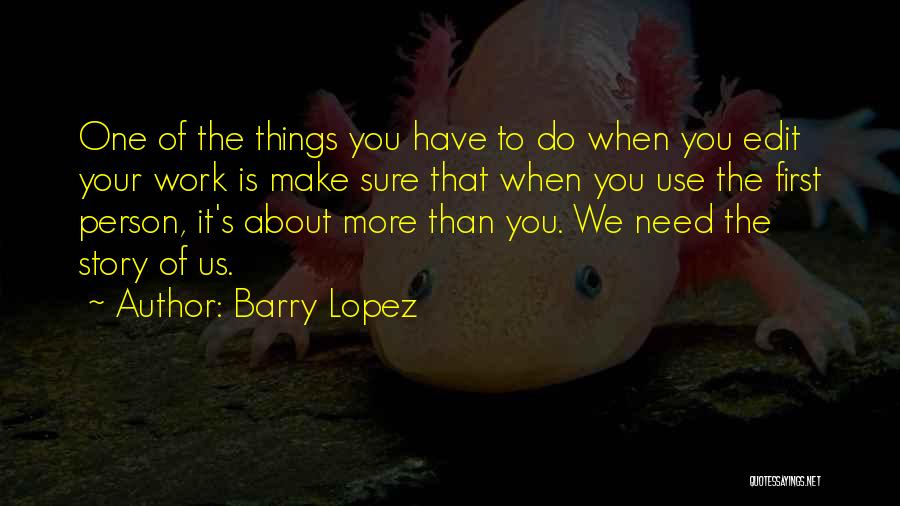 Barry Lopez Quotes 84013