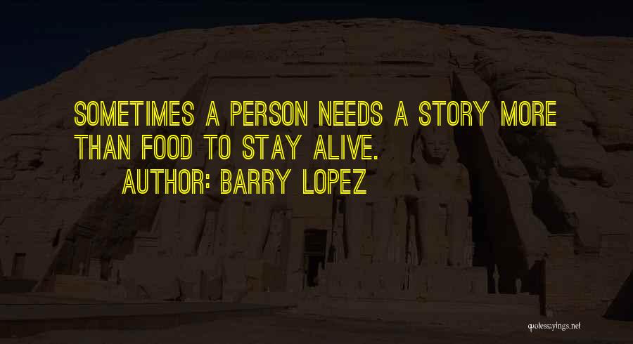Barry Lopez Quotes 961947