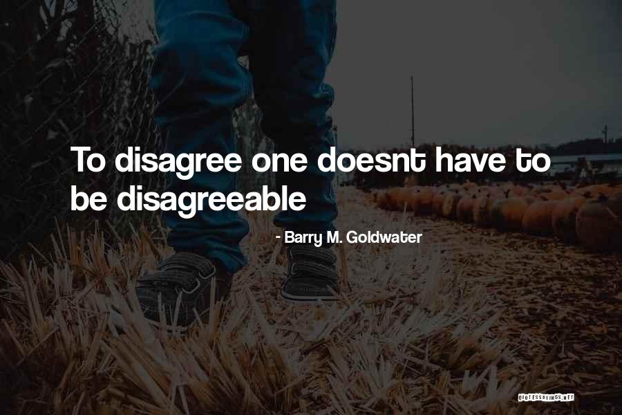 Barry M. Goldwater Quotes 1274839