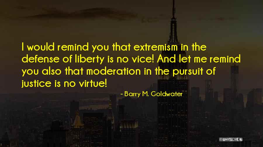 Barry M. Goldwater Quotes 1554846 Barry M. Goldwater Quotes 1554846