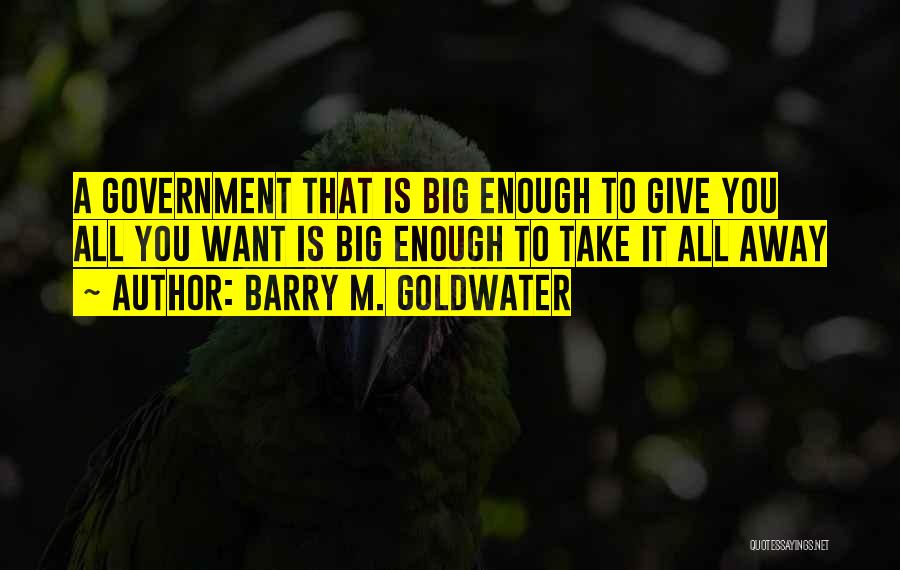 Barry M. Goldwater Quotes 1691834