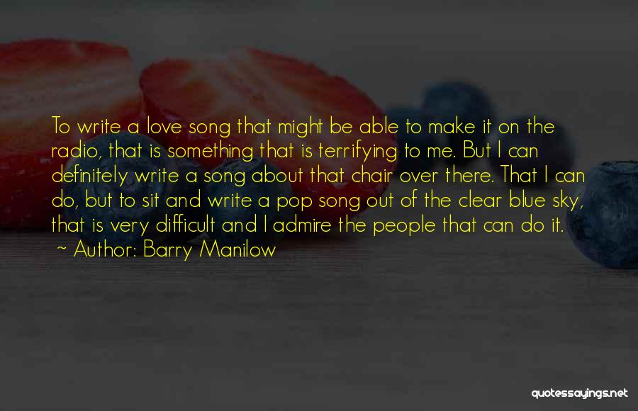 Barry Manilow Quotes 1129672