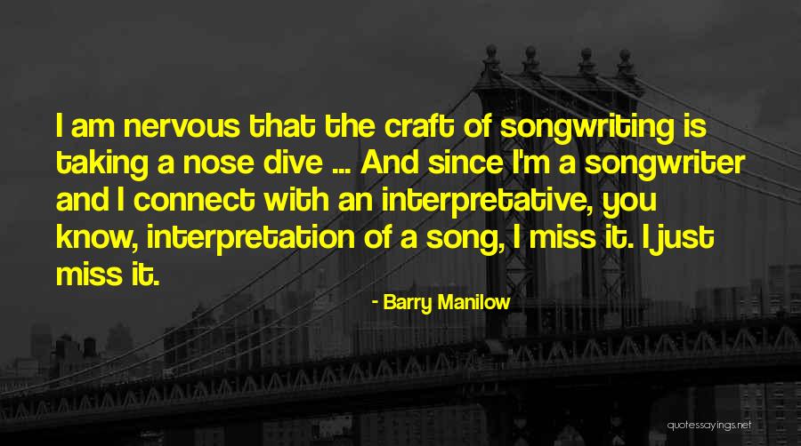 Barry Manilow Quotes 1259226