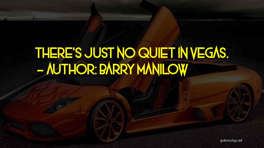 Barry Manilow Quotes 1272528