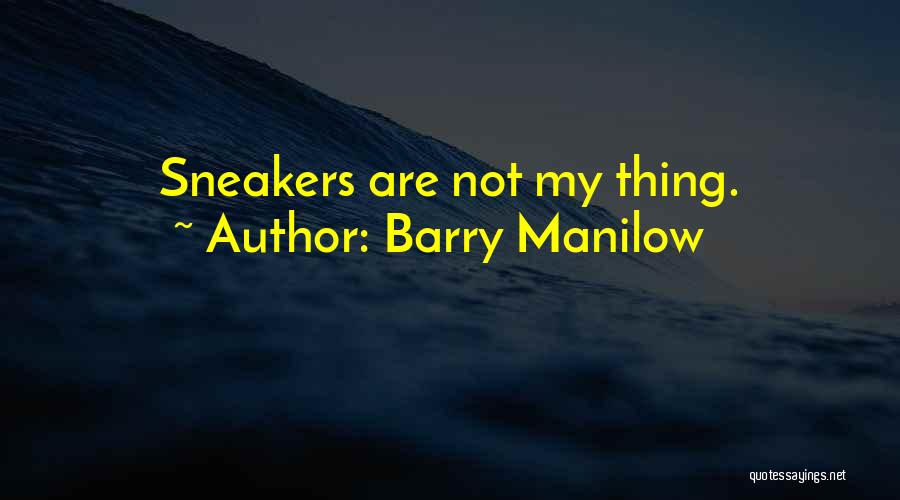 Barry Manilow Quotes 1348996