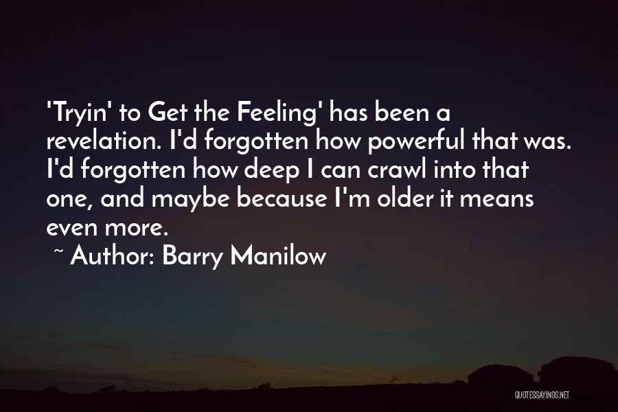 Barry Manilow Quotes 149641