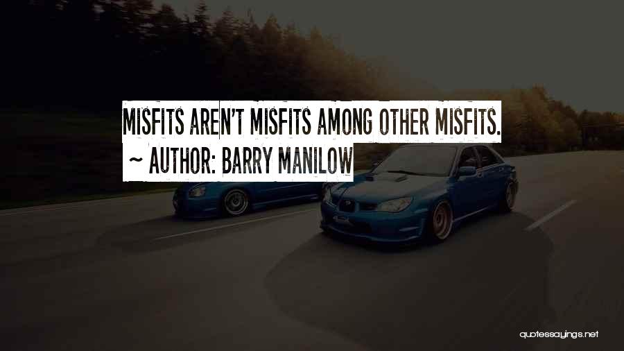 Barry Manilow Quotes 1576105