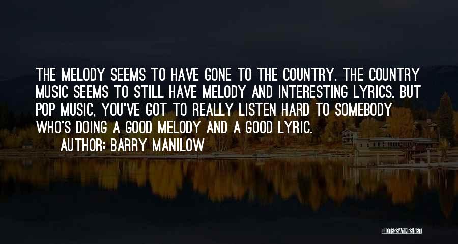 Barry Manilow Quotes 1622737