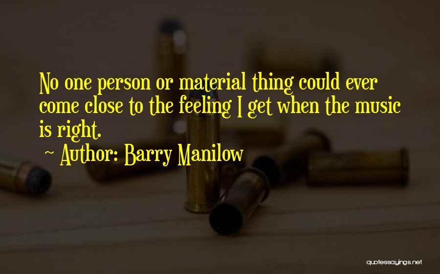 Barry Manilow Quotes 1911014