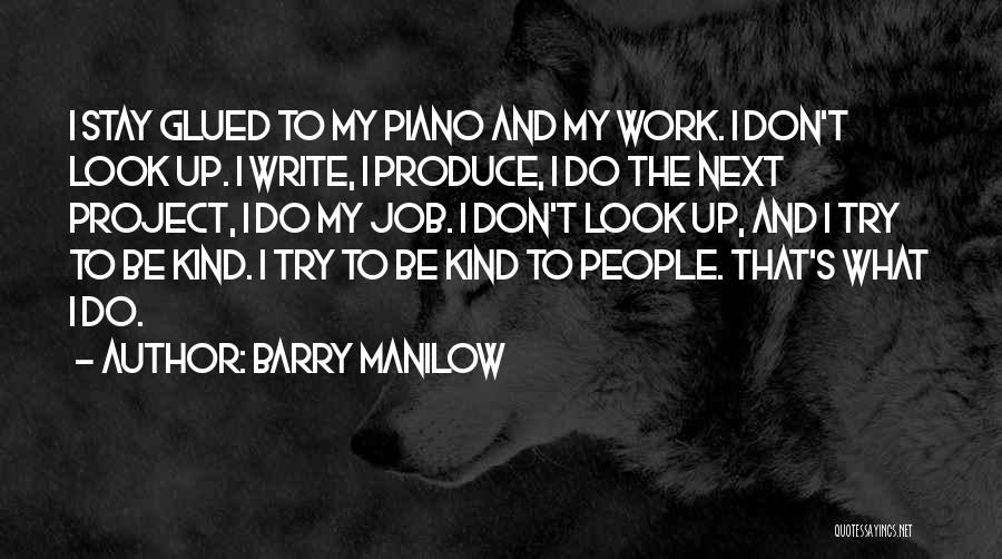 Barry Manilow Quotes 2101057