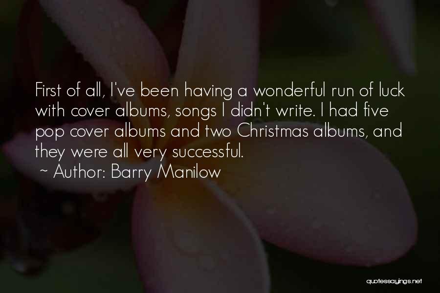 Barry Manilow Quotes 855423