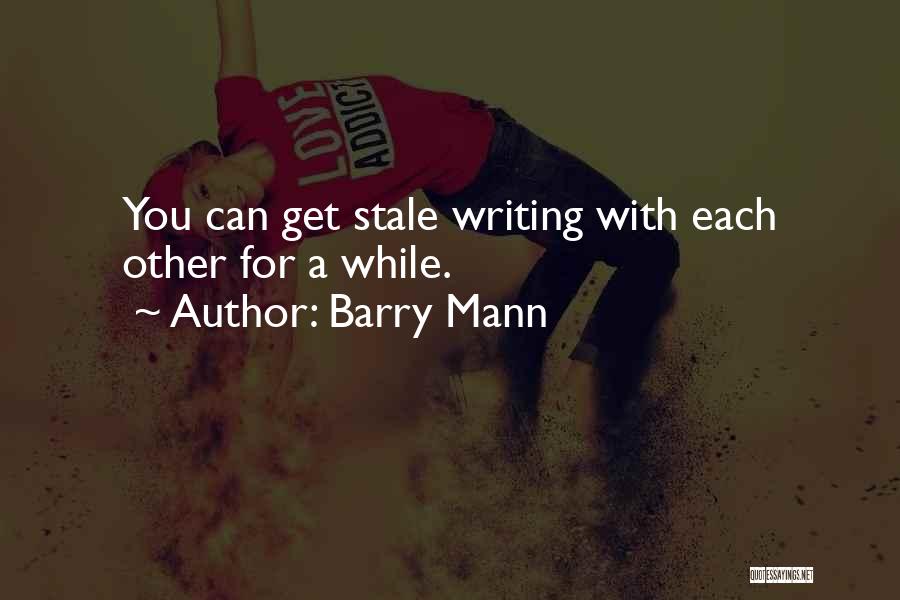 Barry Mann Quotes 1105796