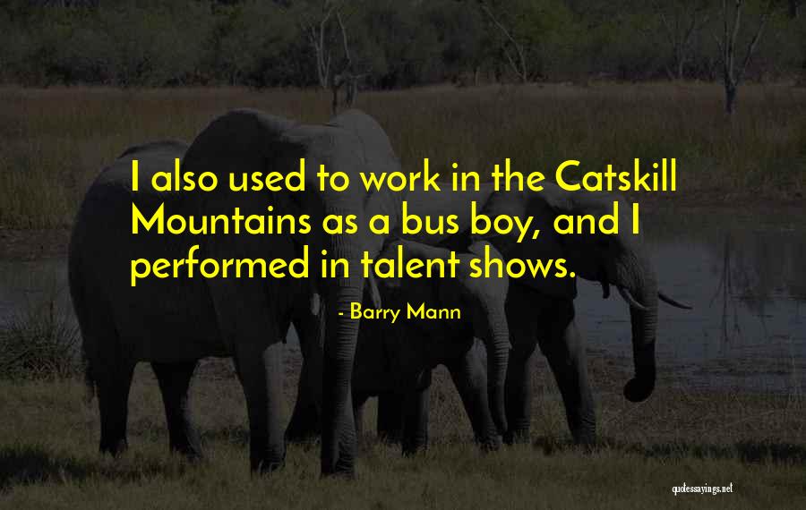Barry Mann Quotes 1206245 Barry Mann Quotes 1206245