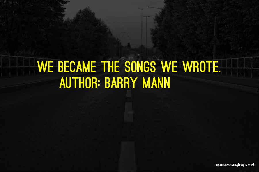 Barry Mann Quotes 922183