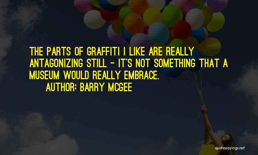 Barry McGee Quotes 1271408