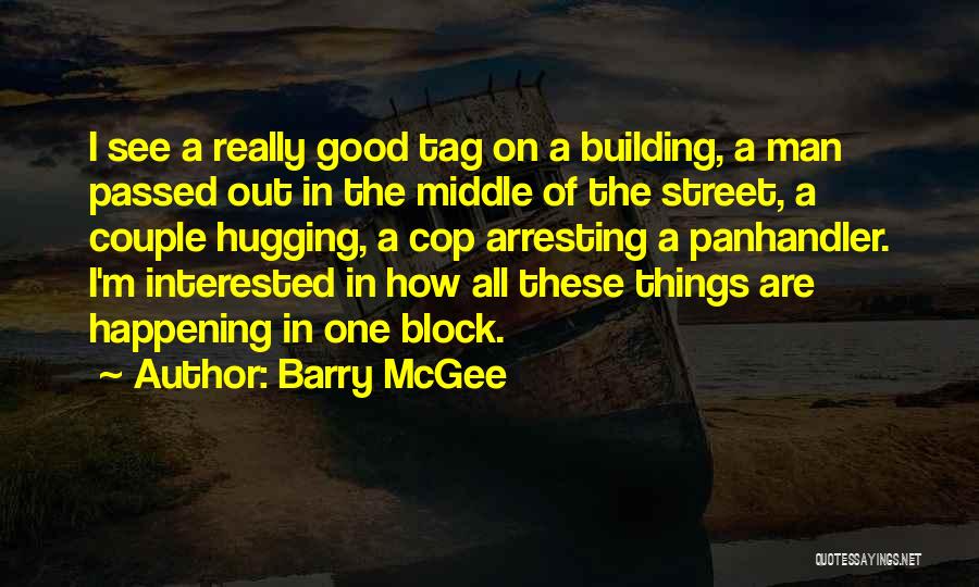 Barry McGee Quotes 486740