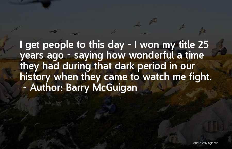 Barry McGuigan Quotes 722689