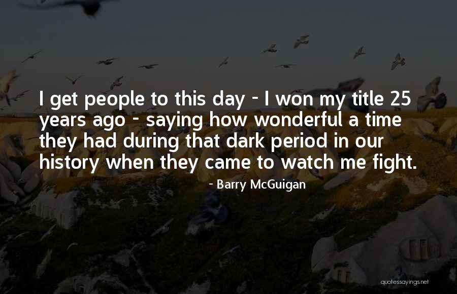 Barry McGuigan Quotes 722689