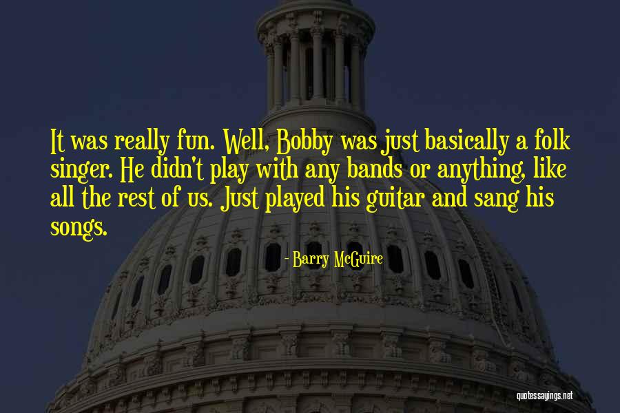 Barry McGuire Quotes 2155417