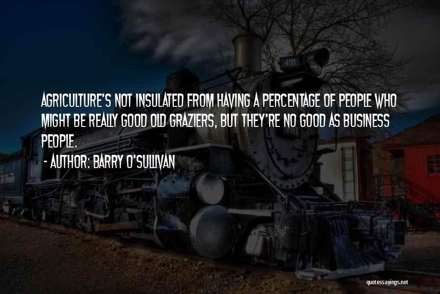 Barry O'Sullivan Quotes 1169560