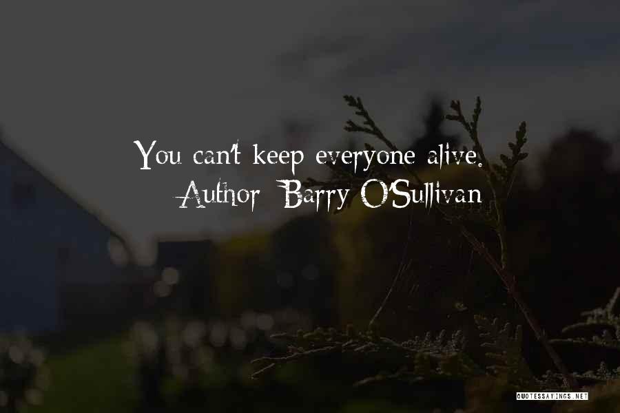 Barry O'Sullivan Quotes 479006