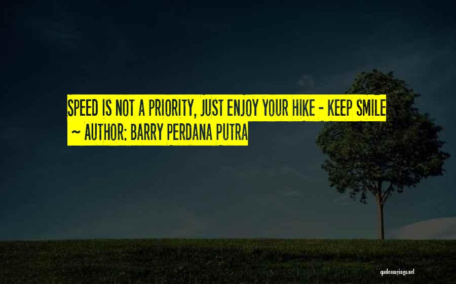 Barry Perdana Putra Quotes 275223